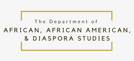Department of African, African American, and Diaspora Studies